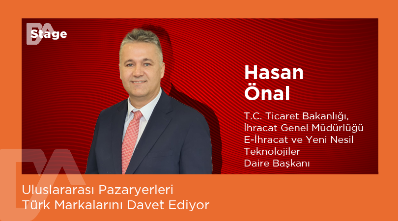 Uluslararası Pazaryerleri Türk Markalarını Davet Ediyor - Hasan Önal
