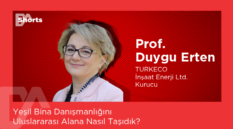 Yeşil Bina Danışmanlığını Uluslararası Alana Nasıl Taşıdık?
