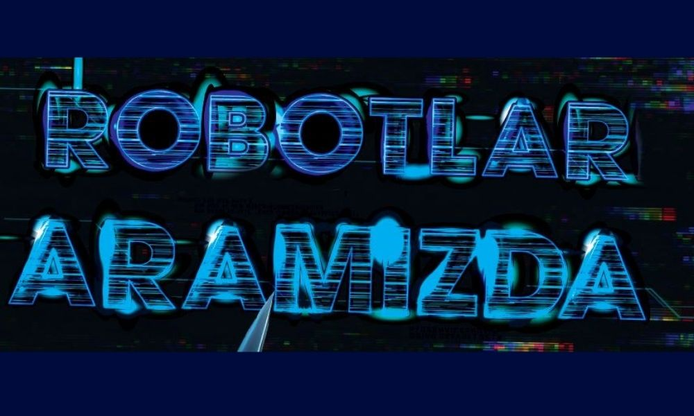 Robotlar Aramızda