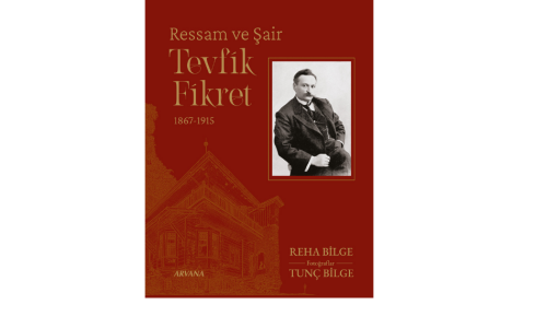 “Ressam ve Şair Tevfik Fikret” Üzerine