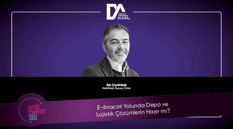 E-İhracat Yolunda Depo ve Lojistik Çözümlerin Hazır Mı?