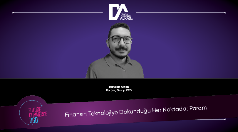 Finansın Teknolojiye Dokunduğu Her Noktada: Param