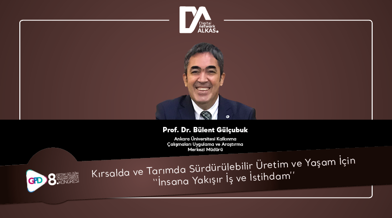 Kırsalda ve Tarımda Sürdürülebilir Üretim ve Yaşam İçin "İnsana Yakışır İş ve İstihdam"