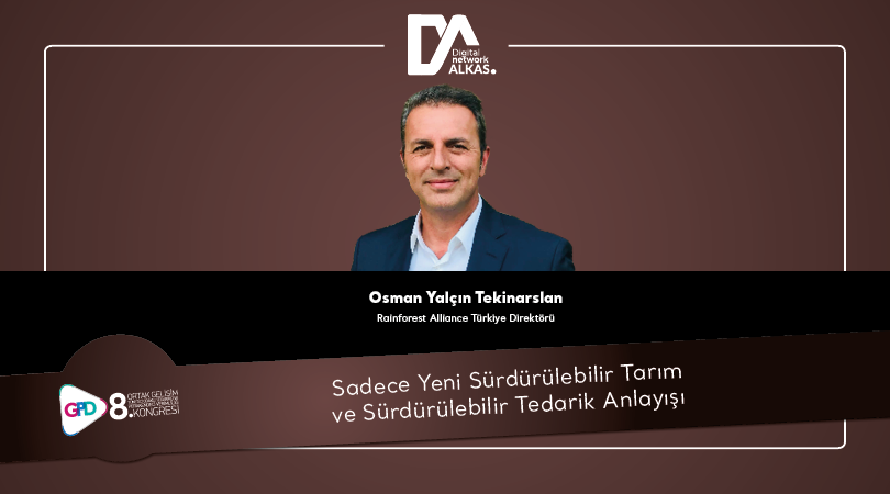  Sadece Yeni Sürdürülebilir Tarım ve Sürdürülebilir Tedarik Anlayışı