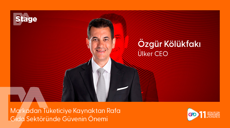  Markadan Tüketiciye – Kaynaktan Rafa Gıda Sektöründe Güvenin Önemi