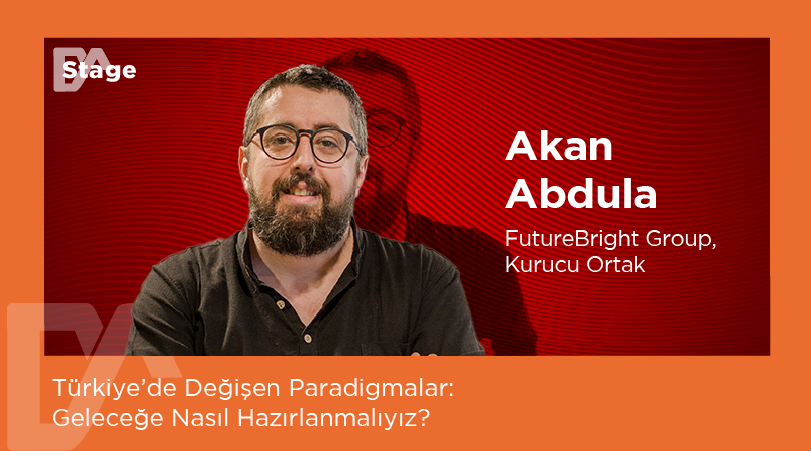 Türkiye’de Değişen Paradigmalar - Geleceğe Nasıl Hazırlanmalıyız?