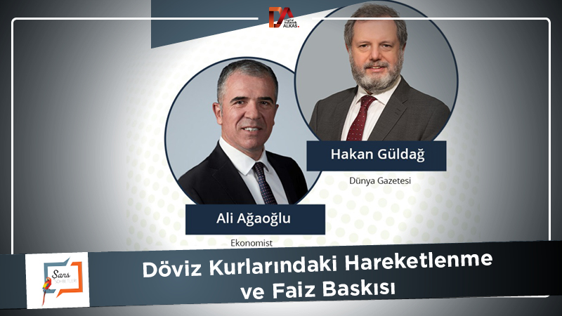 Döviz Kurlarındaki Hareketlenme ve Faiz Baskısı