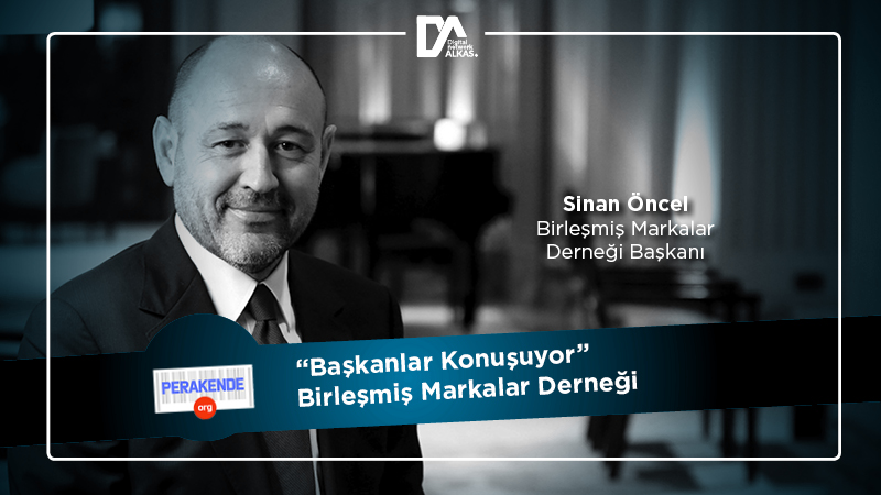 Birleşmiş Markalar Derneği Başkanı - Sinan Öncel
