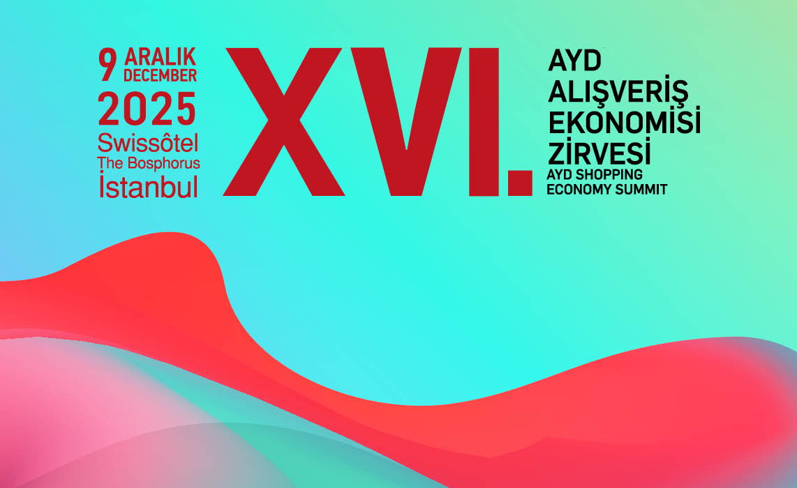 XVI. AYD ALIŞVERİŞ EKONOMİSİ ZİRVESİ