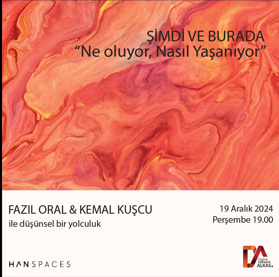 Şimdi ve Burada: “Ne Oluyor, Nasıl Yaşanıyor”