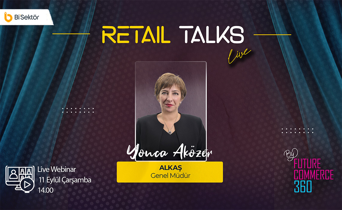 RETAIL TALKS BY FUTURECOMMERCE360-9.Bölüm